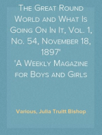 The Great Round World and What Is Going On In It, Vol. 1, No. 54, November 18, 1897
A Weekly Magazine for Boys and Girls