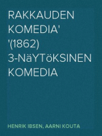 Rakkauden komedia
(1862) 3-näytöksinen komedia