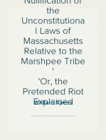 Indian Nullification of the Unconstitutional Laws of Massachusetts Relative to the Marshpee Tribe
Or, the Pretended Riot Explained