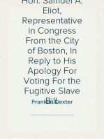 A Letter to the Hon. Samuel A. Eliot, Representative in Congress From the City of Boston, In Reply to His Apology For Voting For the Fugitive Slave Bill.