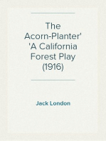 The Acorn-Planter
A California Forest Play (1916)