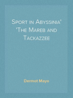 Sport in Abyssinia
The Mareb and Tackazzee