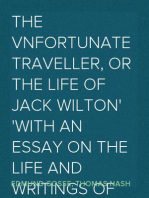The Vnfortunate Traveller, or The Life Of Jack Wilton
With An Essay On The Life And Writings Of Thomas Nash By Edmund Gosse