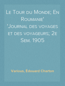 Le Tour du Monde; En Roumanie
Journal des voyages et des voyageurs; 2e Sem. 1905