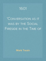 1601
Conversation as it was by the Social Fireside in the Time of the Tudors