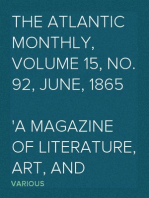 The Atlantic Monthly, Volume 15, No. 92, June, 1865
A Magazine of Literature, Art, and Politics