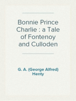 Bonnie Prince Charlie : a Tale of Fontenoy and Culloden