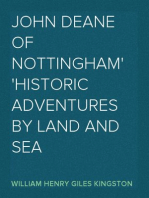 John Deane of Nottingham
Historic Adventures by Land and Sea