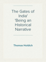 The Gates of India
Being an Historical Narrative