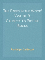 The Babes in the Wood
One of R. Caldecott's Picture Books
