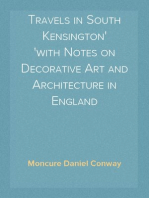 Travels in South Kensington
with Notes on Decorative Art and Architecture in England