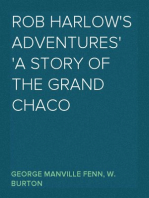 Rob Harlow's Adventures
A Story of the Grand Chaco