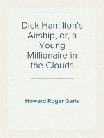 Dick Hamilton's Airship, or, a Young Millionaire in the Clouds