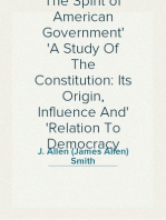 The Spirit of American Government
A Study Of The Constitution: Its Origin, Influence And
Relation To Democracy