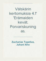 Välskärin kertomuksia 4.1
Erämaiden kevät. Porvariskuningas.