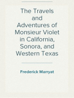 The Travels and Adventures of Monsieur Violet in California, Sonora, and Western Texas
