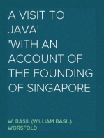 A Visit to Java
With an Account of the Founding of Singapore
