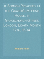 A Sermon Preached at the Quaker's Meeting House, in Gracechurch-Street, London, Eighth Month 12th, 1694.