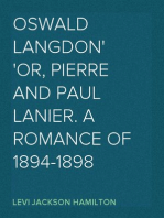 Oswald Langdon
or, Pierre and Paul Lanier. A Romance of 1894-1898
