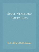 Small Means and Great Ends