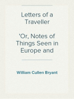 Letters of a Traveller
Or, Notes of Things Seen in Europe and America