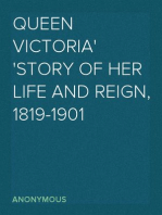 Queen Victoria
Story of Her Life and Reign, 1819-1901