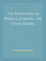 The Adventures of Prince Lazybones, and Other Stories