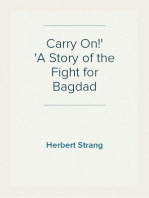 Carry On!
A Story of the Fight for Bagdad