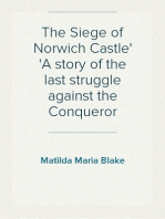 The Siege of Norwich Castle
A story of the last struggle against the Conqueror