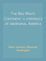 The Red Man's Continent: a chronicle of aboriginal America