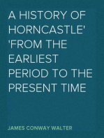 A History of Horncastle
from the earliest period to the present time