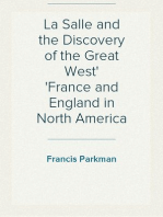 La Salle and the Discovery of the Great West
France and England in North America