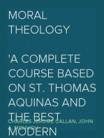Moral Theology
A Complete Course Based on St. Thomas Aquinas and the Best Modern Authorities