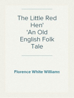 The Little Red Hen
An Old English Folk Tale