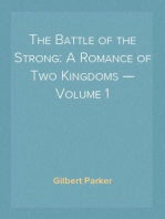 The Battle of the Strong: A Romance of Two Kingdoms — Volume 1