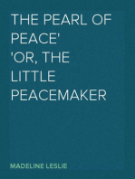The Pearl of Peace
or, The Little Peacemaker