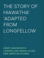 The Story of Hiawatha
Adapted from Longfellow
