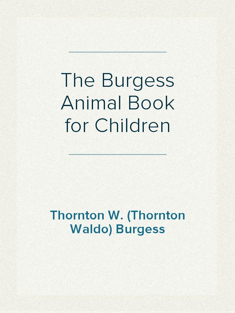 Lee The Burgess Animal Book for Children de Thornton W. (Thornton Waldo) Burgess Libro