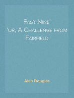 Fast Nine
or, A Challenge from Fairfield