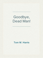 Goodbye, Dead Man!
