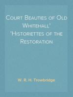 Court Beauties of Old Whitehall
Historiettes of the Restoration