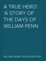 A True Hero
A Story of the Days of William Penn