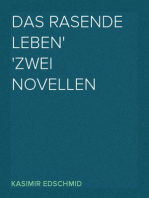 Das rasende Leben
Zwei Novellen