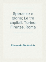 Speranze e glorie; Le tre capitali: Torino, Firenze, Roma