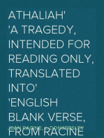 Athaliah
A Tragedy, Intended For Reading Only, Translated Into
English Blank Verse, From Racine (A. Gombert's Edition,
1825)