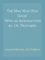 The Man Who Was Good
With an Introduction by J.K. Prothero