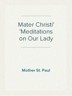 Mater Christi
Meditations on Our Lady