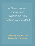 A Sportsman's Sketches
Works of Ivan Turgenev, Volume I