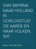 Van Smyrna naar Holland in oorlogstijd
De Aarde en haar Volken, 1917