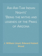 Aw-Aw-Tam Indian Nights
Being the myths and legends of the Pimas of Arizona
